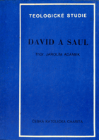 David a Saul - Rozjímání z První knihy Samuelovy
