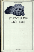 Synové slávy - Oběti iluzí