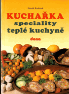 Kuchařka - speciality teplé kuchyně