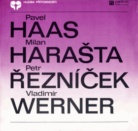 LP - Pavel Haas - Milan Harasta - Petr Řezníček - Vladimír Werner – Hudba Přítomnosti