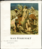 Max Švabinský - der große tschechische Maler und Graphiker