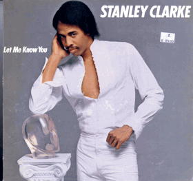 LP - Stanley Clarke ‎– Let Me Know You