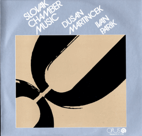LP - Dušan Martinček - Ivan Parík – Slovak Chamber Music