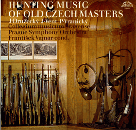 LP - Jiří Družecký, Jan Vent, Pavel Vranický – Hunting Music Of Old Czech Masters