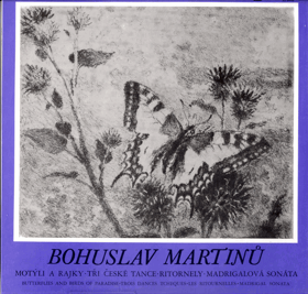 LP - Bohuslav Martinů - Motýli a rajky - Tři české tance...