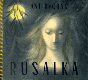 4LP - Antonín Dvořák, Zdeněk Chalabala – Rusalka, Op. 114 - obálka Ludmila Jiřincová