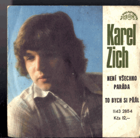 SP - Karel Zich - Není všechno paráda, To bych si přál