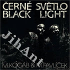 LP - M.Kocáb & M.Pavlíček ‎– Černé Světlo = Black Light