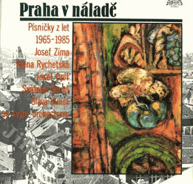 LP - Praha v náladě - Pražské písničky 1965 - 1985 - J. Zíma a další