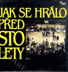 LP - Jak se hrálo před sto lety