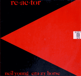 LP - Neil Young, Crazy Horse – Reactor