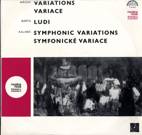 LP -  Mácha - Bárta - Kalabis - Symfonické variace