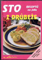 Sto receptů na jídla z drůbeže