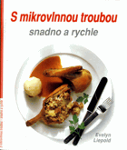 S mikrovlnnou troubou - Snadno a rychle