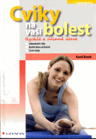 Cviky na vaši bolest - rychlá a účinná úleva