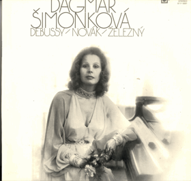 LP - Dagmar Šimonková – Debussy - Novák - Železný