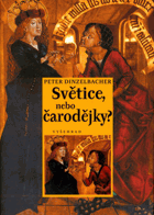 Světice, nebo čarodějky? - osudy jiných žen ve středověku a novověku