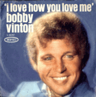 SP -  Bobby Vinton - I Love How You Love me