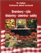 Brambory, rýže, těstoviny, zelenina, saláty