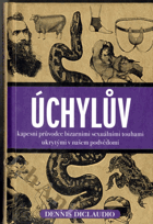 Úchylův kapesní průvodce bizarními sexuálními touhami ukrytými v našem podvědomí