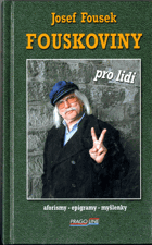 Fouskoviny pro lidi - aforismy - epigramy - myšlenky