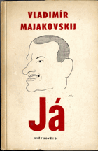 Vladimír Vladimírovič Majakovskij  Já