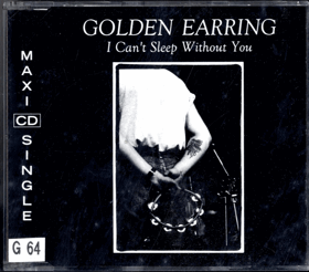 CD - Maxi Single - Golden Earring – I Can't Sleep Without You