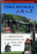 Česká republika od A do Z - turisticko-vlastivědná encyklopedie