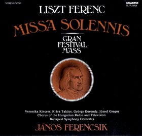 LP - Liszt Ferenc – Missa Solennis - Gran Festival Mass