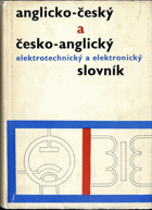 ANGLICKO - ČESKÝ A ČESKO ANGLICKÝ ELEKTROTECHNICKÝ A ELEKTRONICKÝ SLOVNÍK