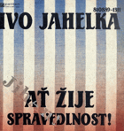 LP - Ivo Jahelka - Ať žije spravedlnost