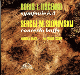 LP - Boris I. Tiščenko symfonie č. 3 - Sergej M. Slonimskij concerto buffo