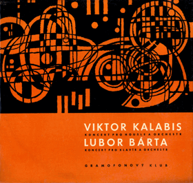 LP - Lubor Bárta, Viktor Kalabis - Dagmar Baloghová, Symfonický Orhestr Hl. M. Prahy (Fok), ...