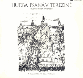 LP - P. Haas - G. Klein - H. Krása - V. Ullmann – Hudba psaná v Terezíné - Music Written At ...