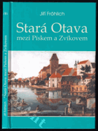 Stará Otava mezi Pískem a Zvíkovem