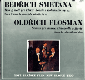 LP - Bedřich Smetana, Oldřich Flosman – Trio G-Moll pro klavír, housle a violoncello Op. 15  = ...