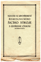 Návod k upotřebení řemeslnického šicího stroje a ústřední cívkou