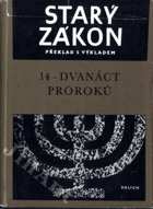 Starý zákon - překlad s výkladem. 14, Dvanáct proroků