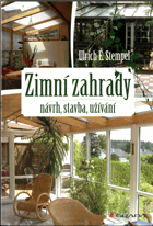 Zimní zahrady - návrh, stavba, užívání