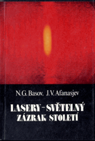 Lasery - světelný zázrak století - Pro stř. a starší školní věk