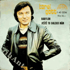 SP - Karel Gott - Babylon, Ještě to daleko mám