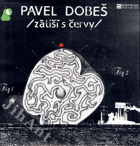 LP - Pavel Dobeš - Zátiší s červy