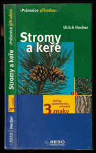 Stromy a keře - klíč ke spolehlivému určování - 3 znaky