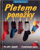 Pleteme ponožky - pro děti i dospělé, s podrobnými popisy