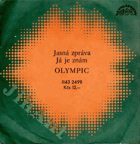 SP - Olympic - Jasná zpráva, Já je znám