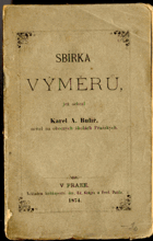 Sbírka výměrů - jež sebral Karel A. Bulíř