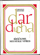 Dar ducha VI. - Kráčejme neustále vpřed