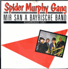 SP - Spider Murphy Gang - Mir San A Bayrische Band