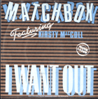 SP - Matchbox  Featuring Kirsty MacColl – I Want Out