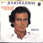 SP - Julio Iglasias - Quiereme Mucho, Dicen